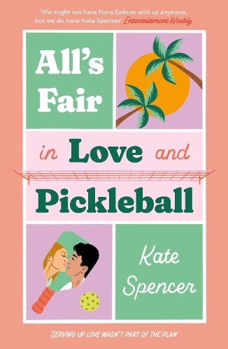 Kate Spencer All's Fair in Love and Pickleball (Tascabile)