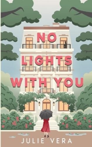 Julie Vera No Lights With You (Tascabile)