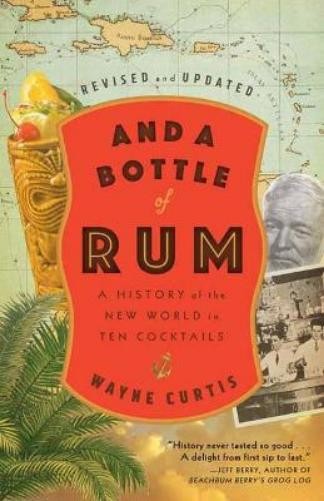 Wayne Curtis And a Bottle of Rum (Tascabile)