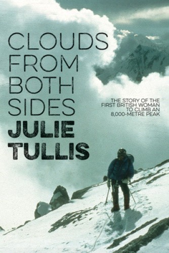 Clouds from Both Sides: The Story of the First British Woman to Climb an