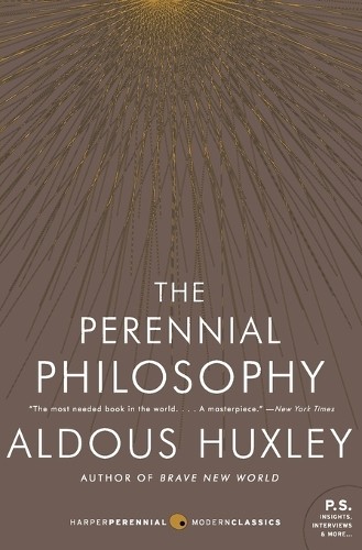 Aldous Huxley The Perennial Philosophy (Tascabile)