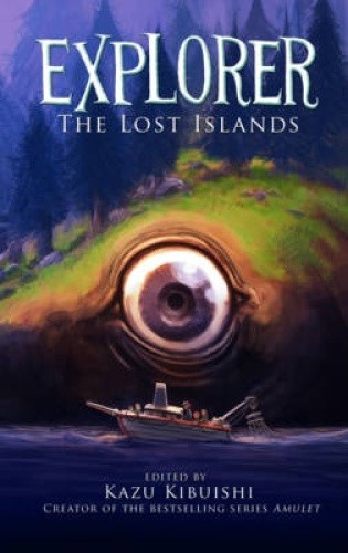 Explorer: The Lost Islands (Explorer Series) by Kibuishi, Kazu [Paperback]
