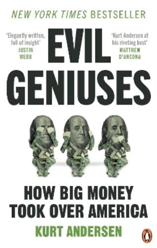 Kurt Andersen Evil Geniuses (Tascabile)