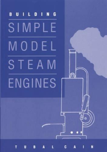 Tubal Cain Building Simple Model Steam Engines (Tascabile)