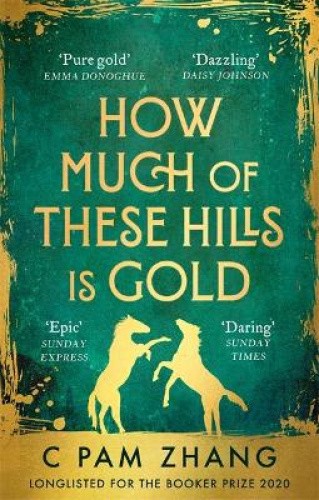 How Much of These Hills is Gold: ‘A tale of two sisters during the gold rush …