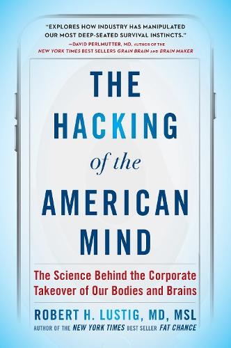 Robert H. Lustig The Hacking of the American Mind (Tascabile)