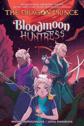 Nicole Andelfin Bloodmoon Huntress (The Dragon Prince Graphic Novel  (Tascabile)