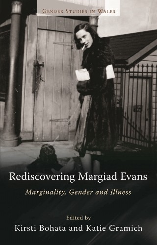 Kirsti Bohata Rediscovering Margiad Evans (Tascabile) Gender Studies in Wales