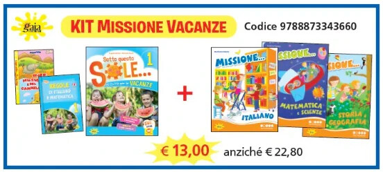 Kit Missione Vacanze, sotto questo sole 1° + quaderni operativi classe 2° GAIA