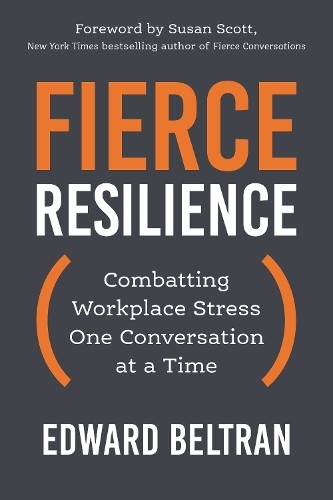 Edward Beltran Susan Scott Fierce Resilience (Tascabile)