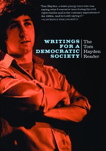 Tom Hayden Writings for a Democratic Society (Tascabile)