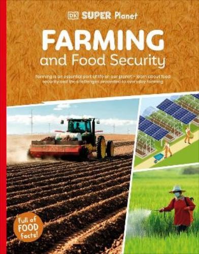 DK DK Super Planet Farming and Food Security (Tascabile) DK Super Planet