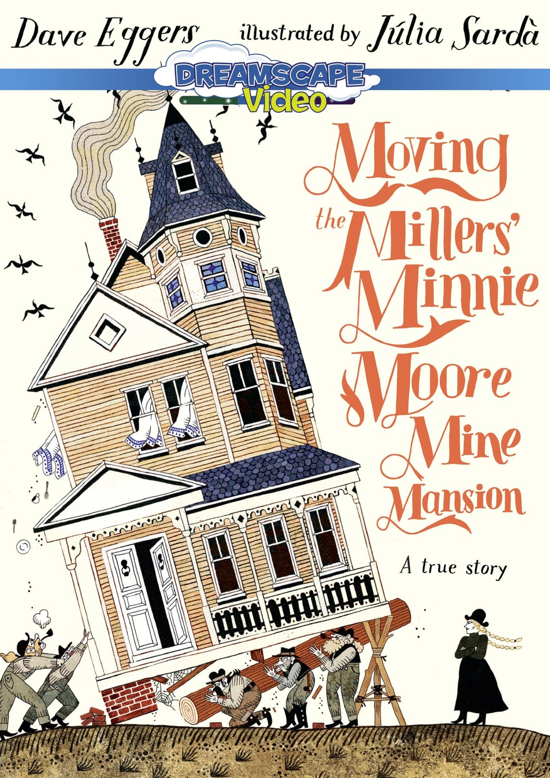 Moving the Millers' Minnie Moore Mine Mansion (DVD)