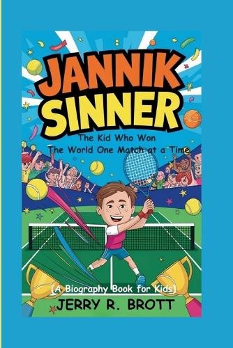 Jerry R Brott Jannik Sinner (Tascabile)