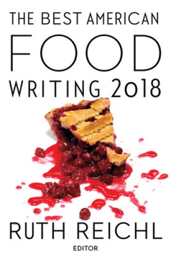 The Best American Food Writing 2018 (Best American Series (R)) by Ruth Reichl