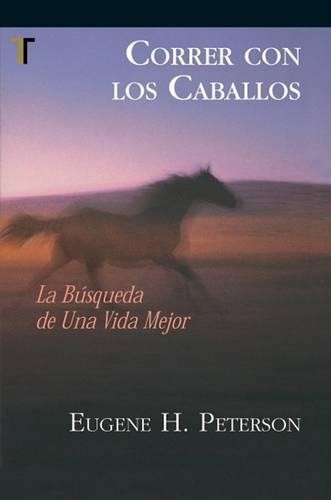Eugene Peterson Correr Con Los Caballos (Tascabile)