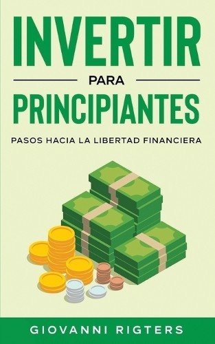 Giovanni Rigters Invertir Para Principiantes (Tascabile)