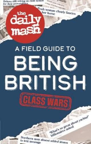 The Daily Mash The Daily Mash: Class Wars (Copertina rigida)