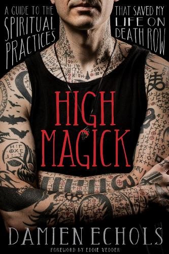 Damien Echols High Magick (Tascabile)