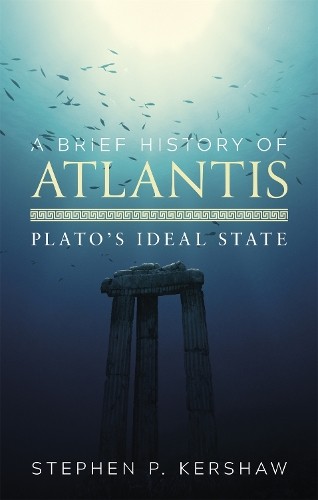 Stephen P. Kershaw A Brief History of Atlantis (Tascabile) Brief Histories