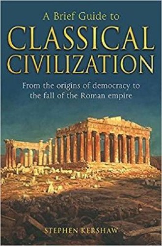 A Brief Guide to Classical Civilization (Brief Histories) [Paperback]