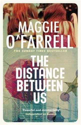 The Distance Between Us. Maggie O'Farrell by O'Farrell, Maggie [Paperback]