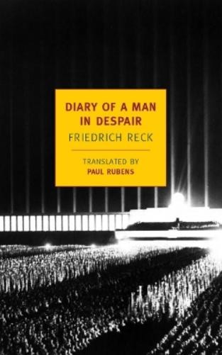 Friedrich Reck The Diary Of A Man In Despair (Tascabile)