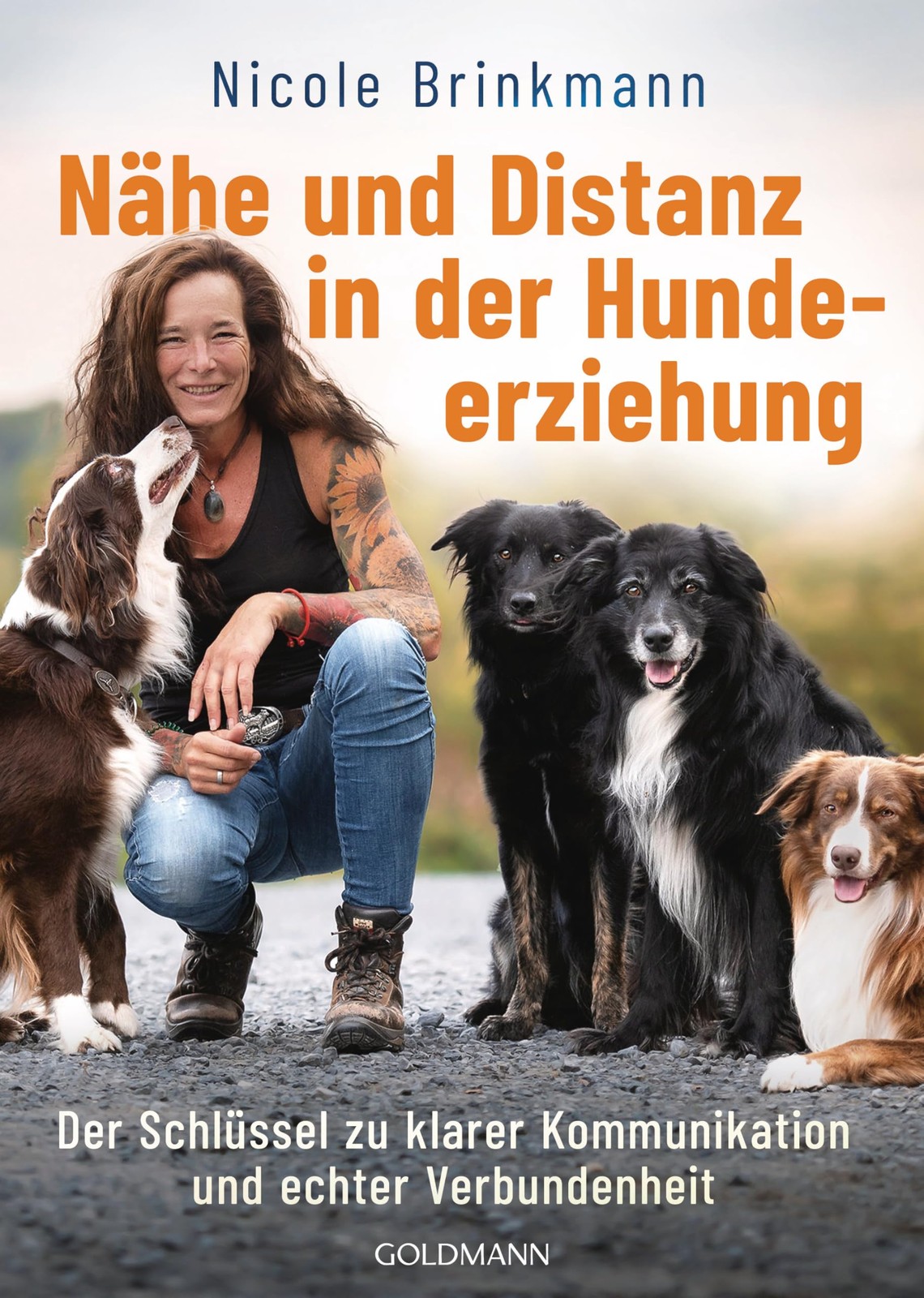 Nicole Brinkman Nähe und Distanz in der Hundeerziehung: Der Schlüsse (Tascabile)