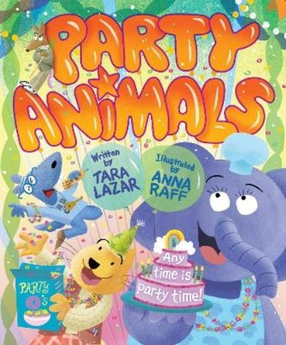 Tara Lazar Party Animals (Copertina rigida)