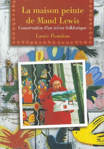 Laurie Hamilton La Maison peinte de Maud Lewis (Tascabile)