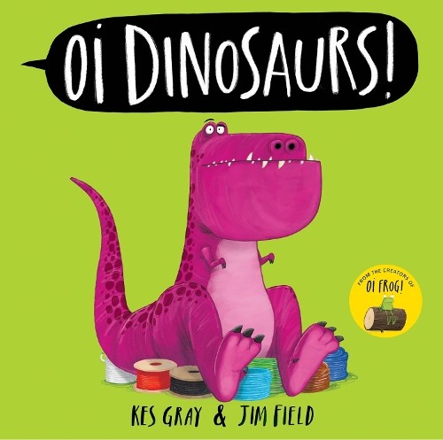 Kes Gray Oi Dinosaurs! (Tascabile) Oi Frog and Friends