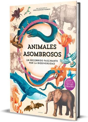 Animales asombrosos. Un recorrido fascinante por la biodivers (Copertina rigida)