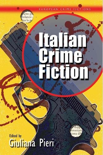 Giulana Pieri Italian Crime Fiction (Tascabile) International Crime Fictions