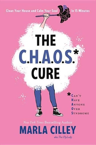 Marla Cilley The Chaos Cure (Tascabile)
