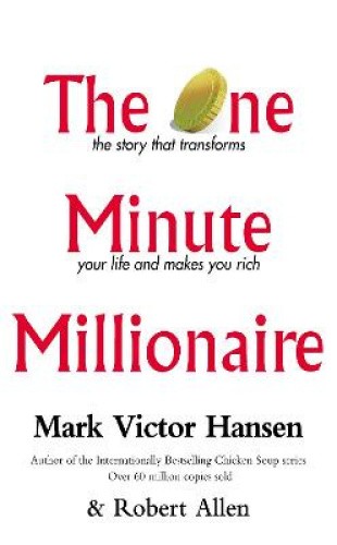 The One Minute Millionaire by Hansen, Mark Victor [Paperback]