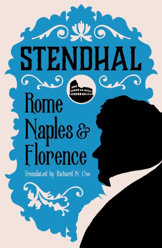 Rome, Naples and Florence by Stendhal [Paperback]