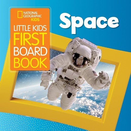 Little Kids First Board Book Space (Libro di cartone) National Geographic Kids