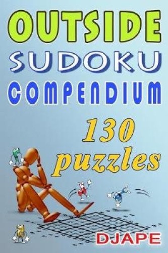 Outside Sudoku Compendium: Think outside the box! (Outside Sudoku Puzzle Books)
