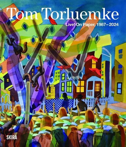 Tom Torluemke: Live! On Paper, 1987 – 2024 by Tom Torluemke [Hardback]
