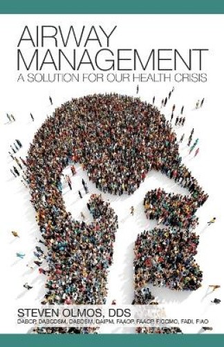 Airway Management: A Solution for Our Health Crisis by Olmos, Steven [Paperback]
