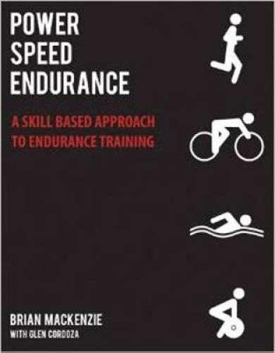 Power, Speed, Endurance: A Revolutionary Approach to High Intensity Endurance