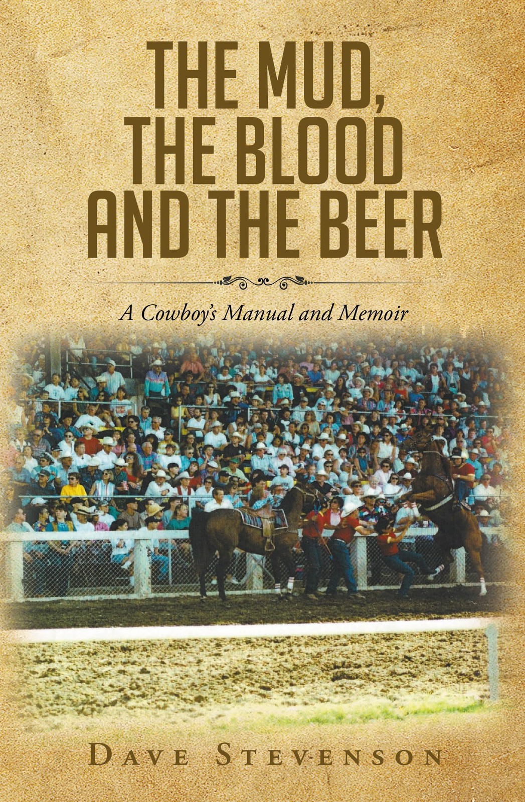 Dave Stevenson The Mud, The Blood And The Beer (Tascabile)