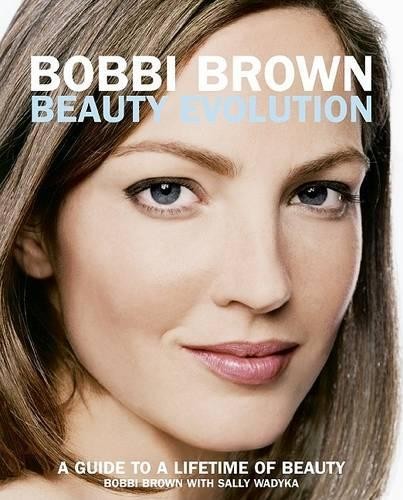 Bobbi Brown Bobbi Brown Beauty Evolution (Tascabile)