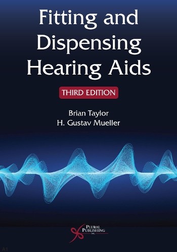 H. Gustav Mueller Brian Taylor Fitting and Dispensing Hearing Aids (Tascabile)