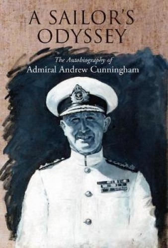 A Sailor's Odyssey: The Autobiography of Admiral Andrew Cunningham [Paperback]