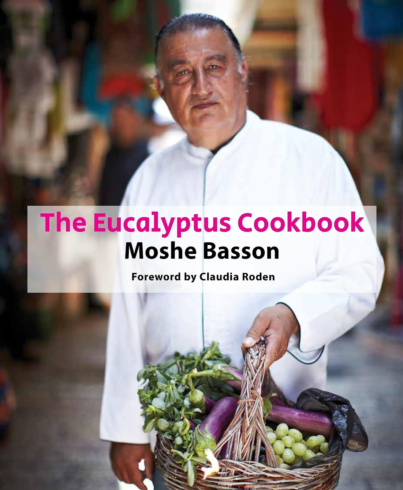 Moshe Basson The Eucalyptus Cookbook (Copertina rigida)
