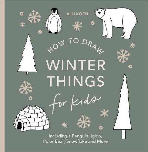 Alli Koch Winter Things: How to Draw Books for Kids with Christmas t (Tascabile)