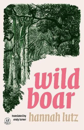 Wild Boar (Emma Press Novels The) by Hannah Lutz [Paperback]