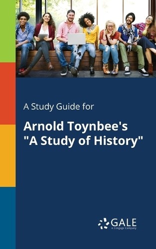 Cengage Learning A Study Guide for Arnold Toynbee's "A Study of His (Tascabile)
