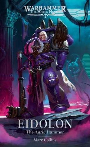 Marc Collins Eidolon: The Auric Hammer (Copertina rigida) Horus Heresy